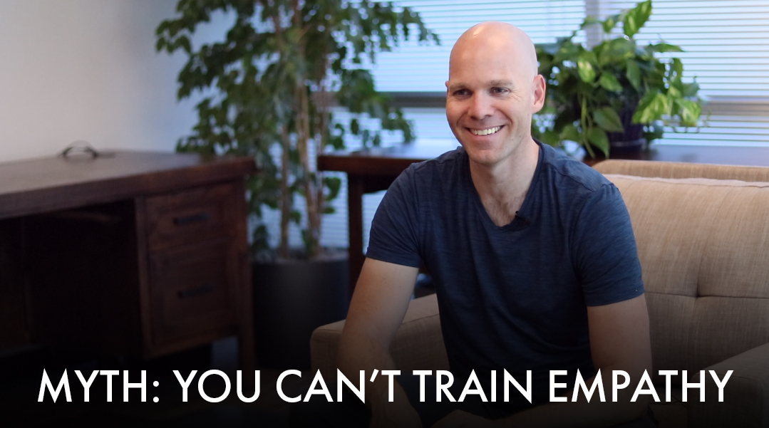 Myth: You can’t train empathy